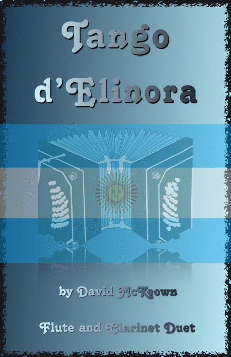 Tango d'Elinora, for Flute and Clarinet Duet