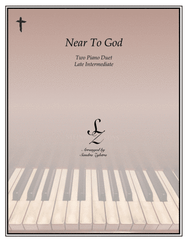 Near To God (2 piano duet) (arr. Sandra Zylstra)