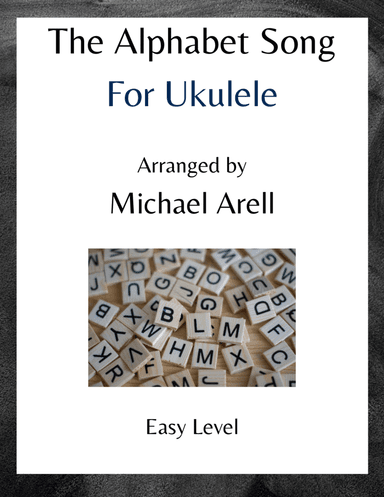 The Alphabet Song--Easy Ukulele (arr. Michael Arell)
