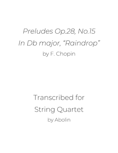 Chopin: "Raindrop", Preludes Op.28, No.15 - String Quartet (arr. Abolin)