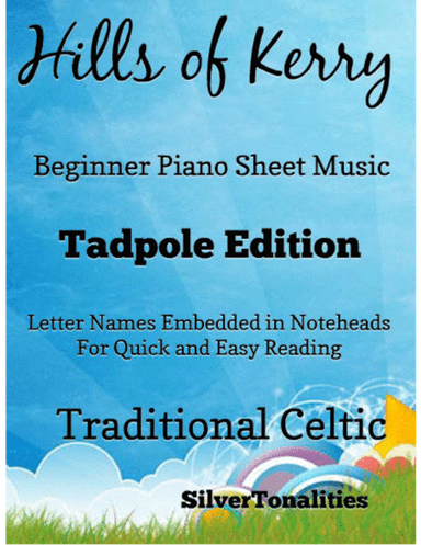 Hills of Kerry Beginner Piano Sheet Music 2nd Edition (arr. SilverTonalities)