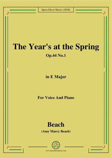 Beach-The Year's at the Spring,Op.44 No.1,in E Major,for Voice and Piano (arr. MSM)