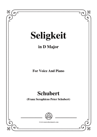 Schubert-Seligkeit in D Major,for voice and piano (arr. MSM)