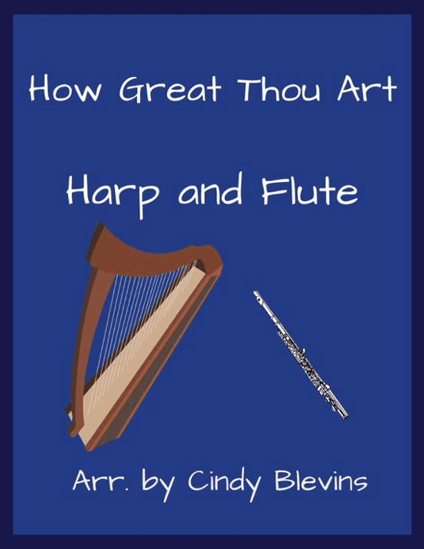 How Great Thou Art, for Harp and Flute (arr. Cindy Blevins)