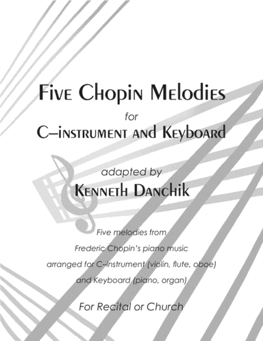 Five Chopin Melodies (arr. Kenneth Danchik)
