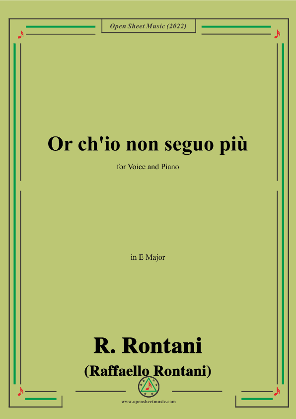R. Rontani-Or ch'io non seguo più,in E Major,for Voice and Piano (arr. OSM Press)