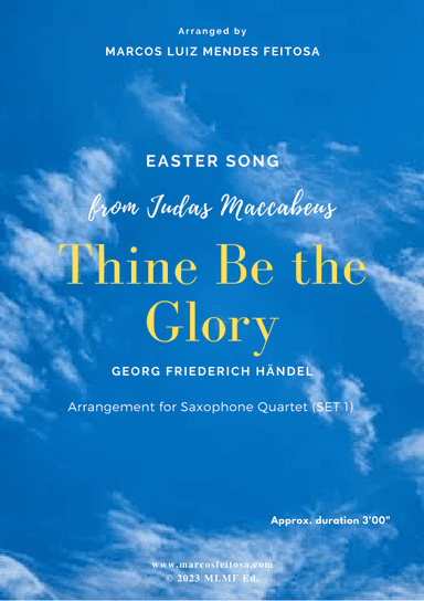 Thine Be the Glory (Maccabeus) - Saxophone Quartet (SET 1) (arr. MARCOS LUIZ MENDES FEITOSA)