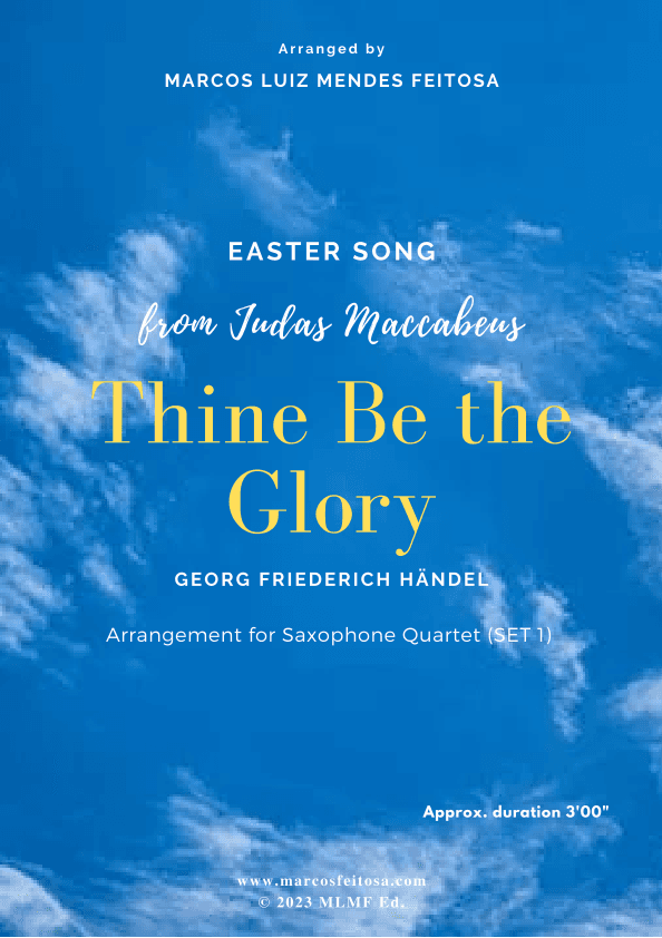 Thine Be the Glory (Maccabeus) - Saxophone Quartet (SET 1) (arr. MARCOS LUIZ MENDES FEITOSA)