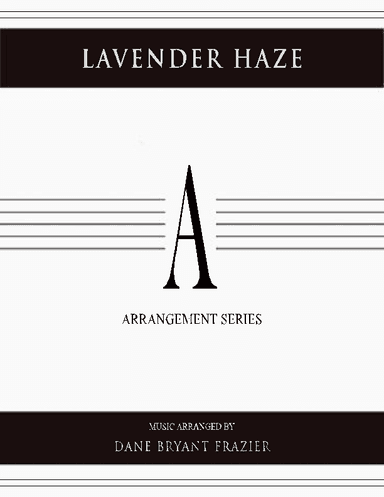 Lavender Haze (arr. Dane Bryant Frazier)
