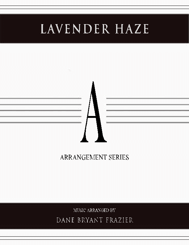 Lavender Haze (arr. Dane Bryant Frazier)