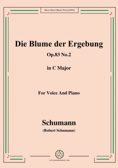Schumann-Die Blume der Ergebung,Op.83 No.2,in C Major,for Voice&Piano (arr. MSM)