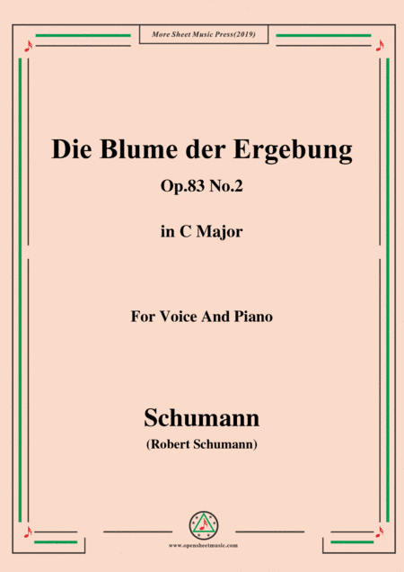 Schumann-Die Blume der Ergebung,Op.83 No.2,in C Major,for Voice&Piano (arr. MSM)