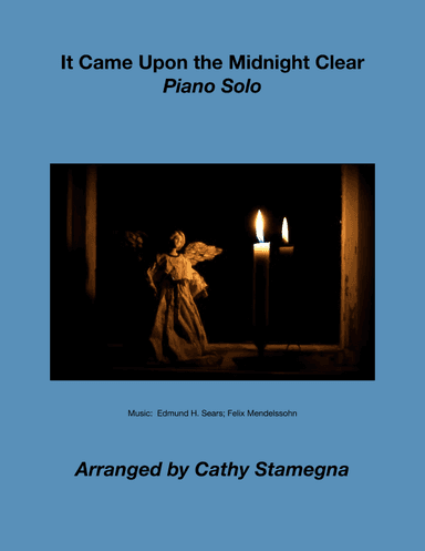 It Came Upon the Midnight Clear (Piano Solo) (arr. Cathy Stamegna)