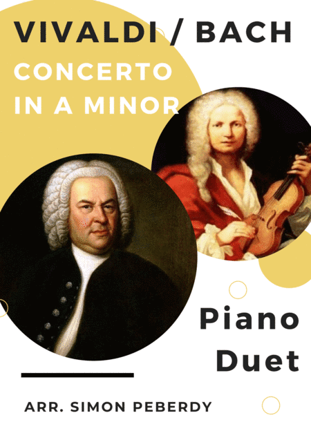 Bach Organ Concerto II in A minor (after Vivaldi 2 violin concerto) Arranged for Piano Duet (complet (arr. Simon Peberdy)