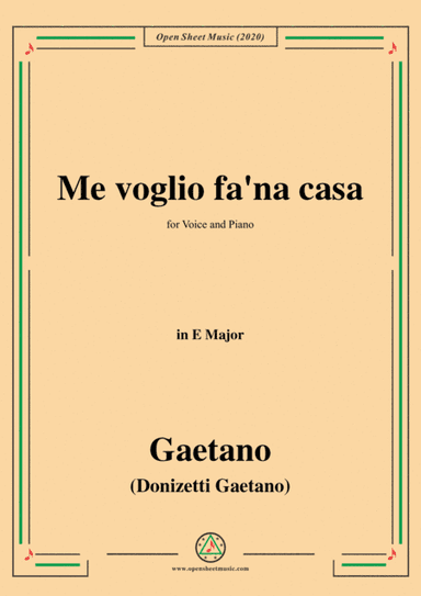 Donizetti-Me voglio fa'na casa,in E Major,for Voice and Piano (arr. MSM)