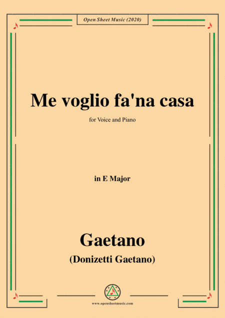 Donizetti-Me voglio fa'na casa,in E Major,for Voice and Piano (arr. MSM)