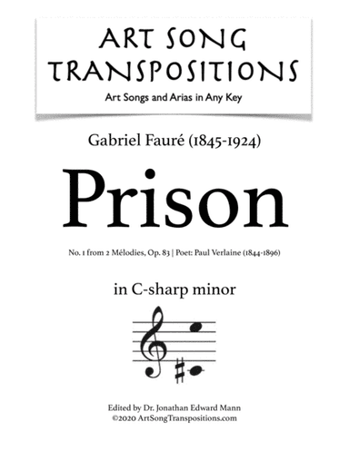 FAURÉ: Prison, Op. 83 no. 1 (transposed to C-sharp minor) (arr. ArtSongTranspositions.com)