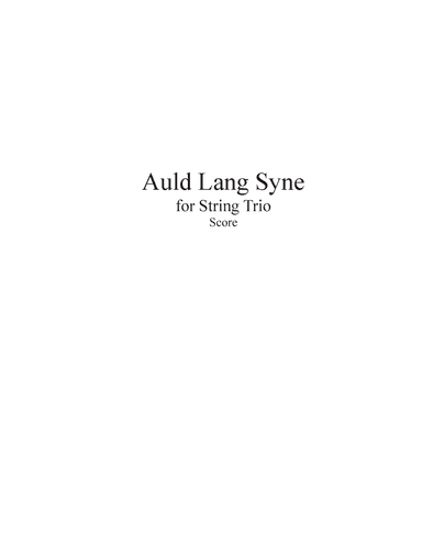 Auld Lang Syne for String Trio (arr. Stephen W. Burch (ASCAP))