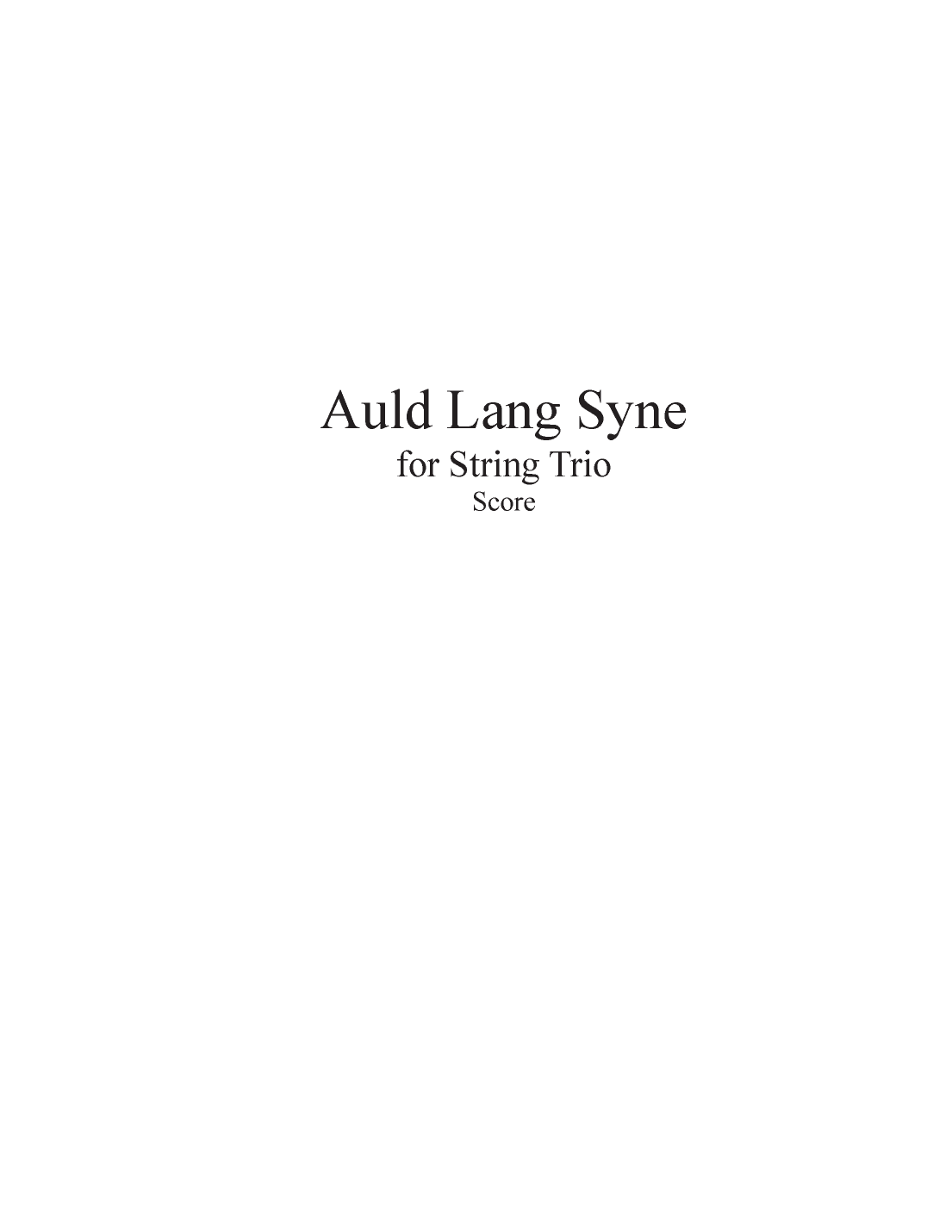 Auld Lang Syne for String Trio (arr. Stephen W. Burch (ASCAP))