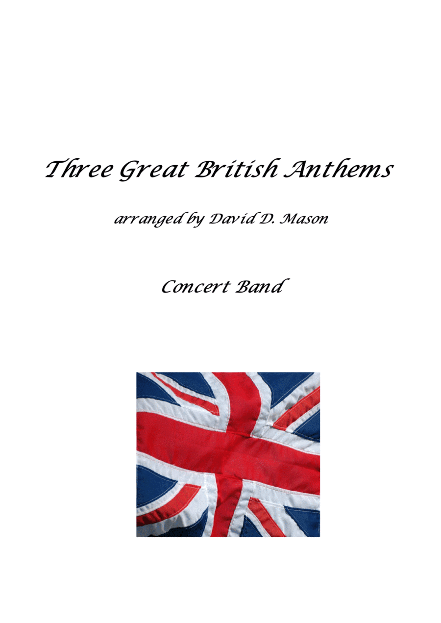 Three Great British Anthems for Concert Band (arr. David D. Mason)