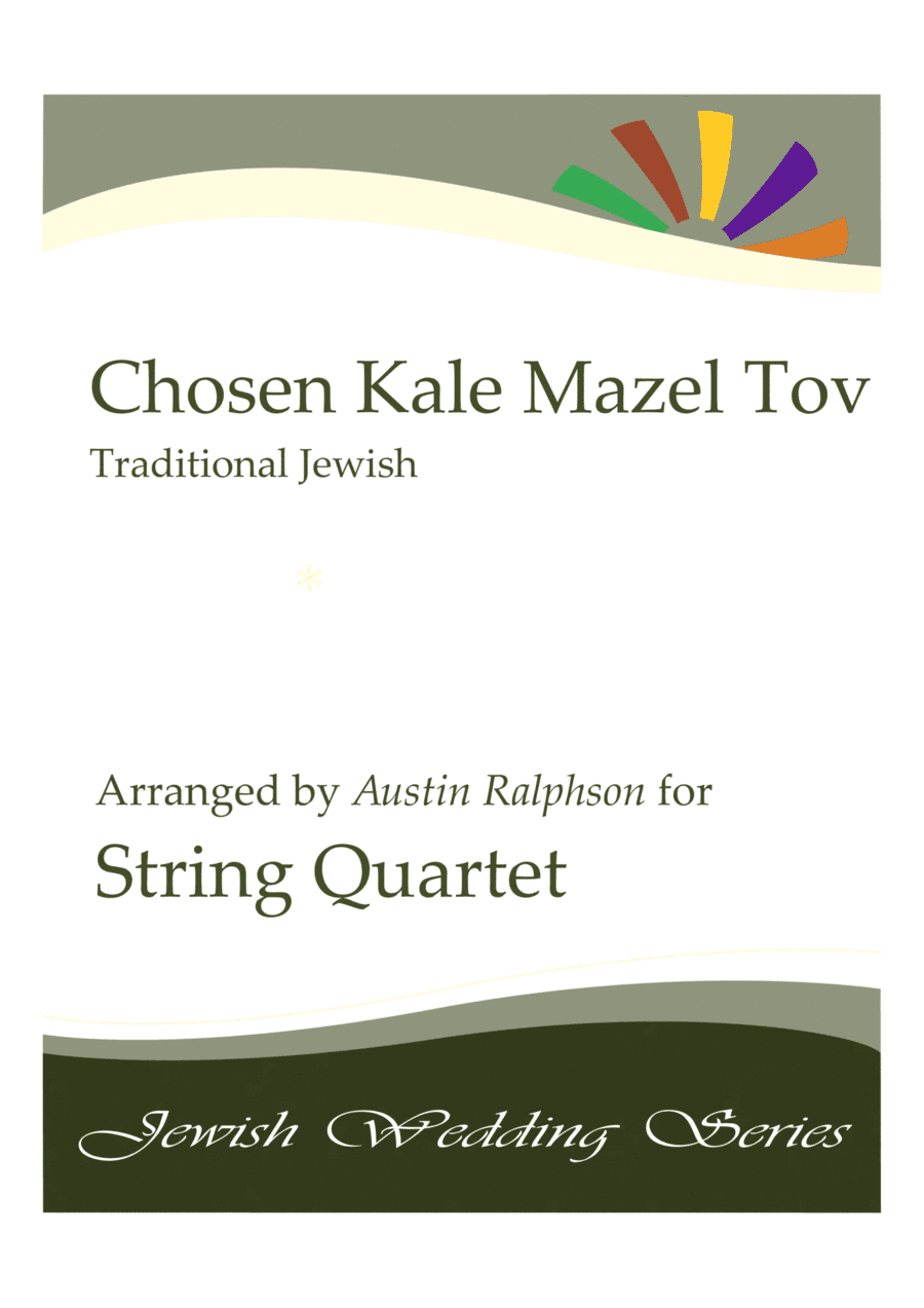 Chosen Kale Mazel Tov חתן וכלה ברכות (Jewish Wedding) - string quartet (arr. Austin Ralphson)
