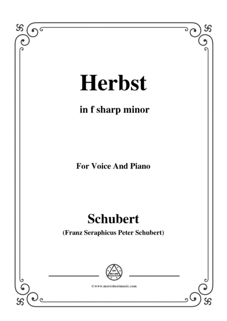 Schubert-Herbst(Autumn),in f sharp minor,D.945,for Voice and Piano (arr. MSM)