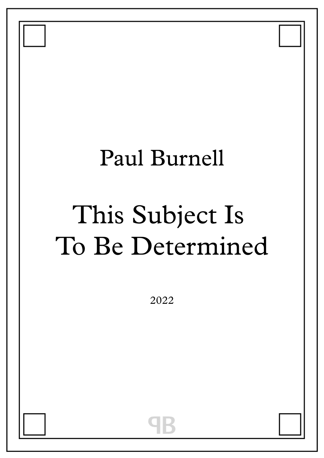 This Subject Is To Be Determined - Score Only