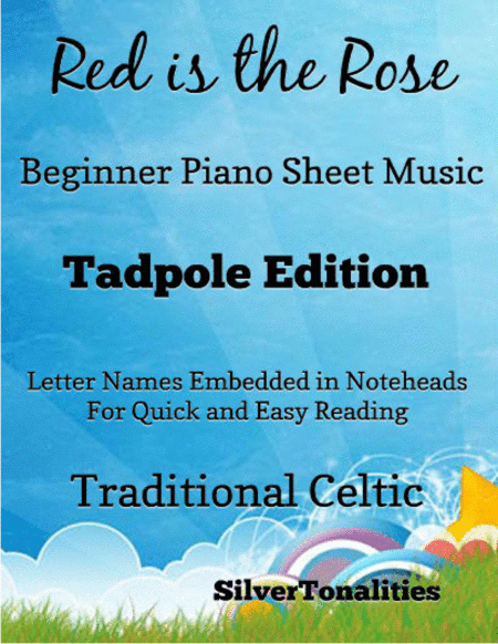 Red is the Rose Beginner Piano Sheet Music 2nd Edition (arr. SilverTonalities)