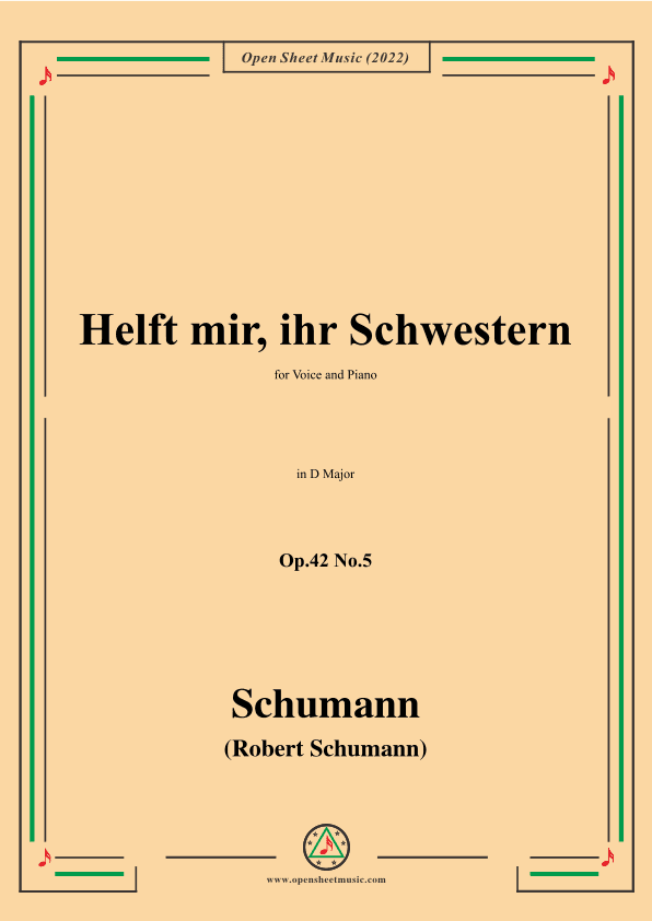 Schumann-Helft mir,ihr Schwestern,Op.42 No.5,in D Major (arr. OSM Press)