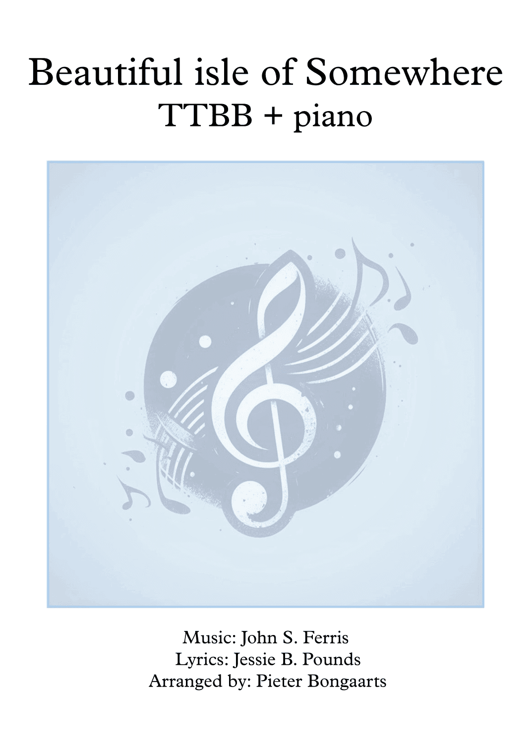 Beautiful Isle of Somewhere (arr. Pieter Bongaarts)