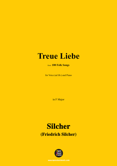 Silcher-Treue Liebe,for Voice(ad lib.) and Piano (arr. OSM Press)