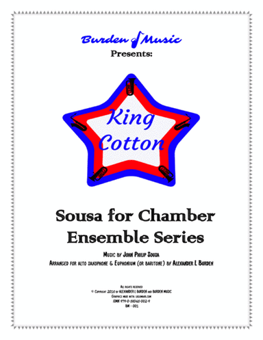 King Cotton by John Philip Sousa (Duet for alto saxophone and euphonium) (arr. Alexander L Burden)