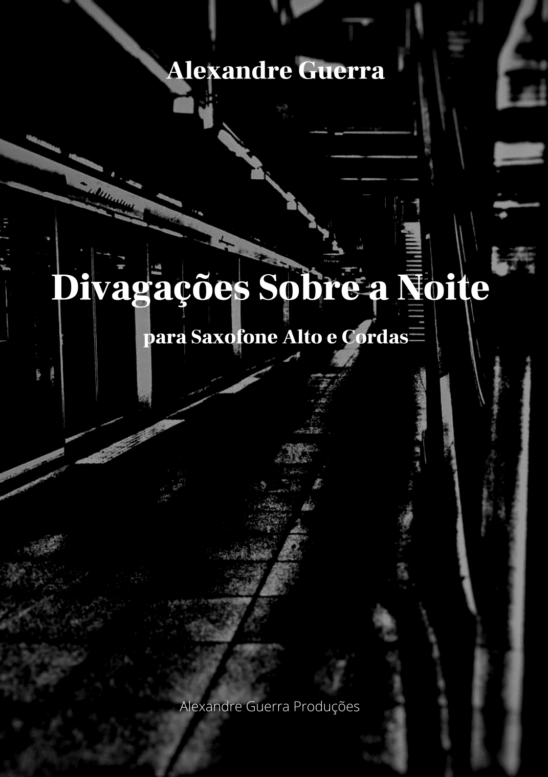 Divagações Sobre a Noite - for Alto Saxophone & Strings