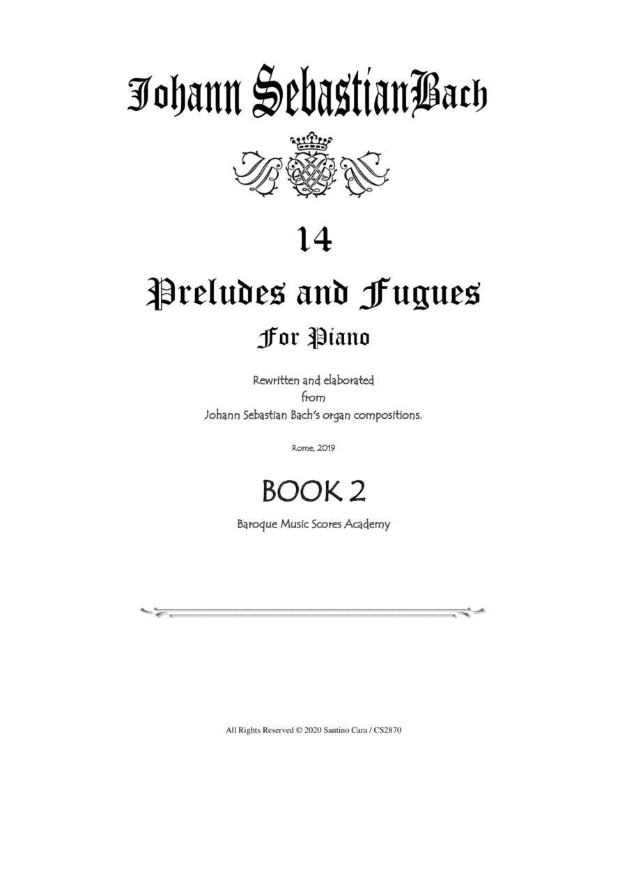 Bach - 14 Preludes and Fugues - Book 2 - for Piano (arr. Santino Cara)