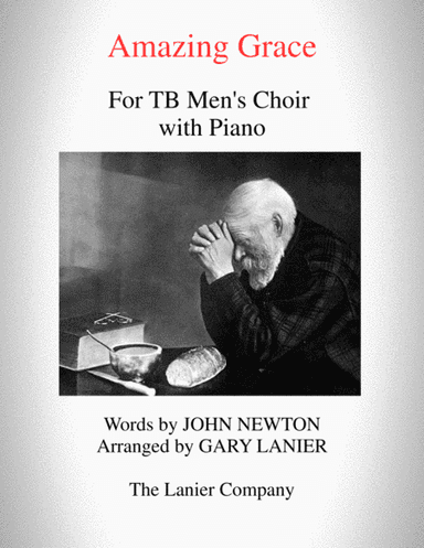AMAZING GRACE (TB Men's Choir with Piano - Score & Choir Part included) (arr. Gary Lanier)