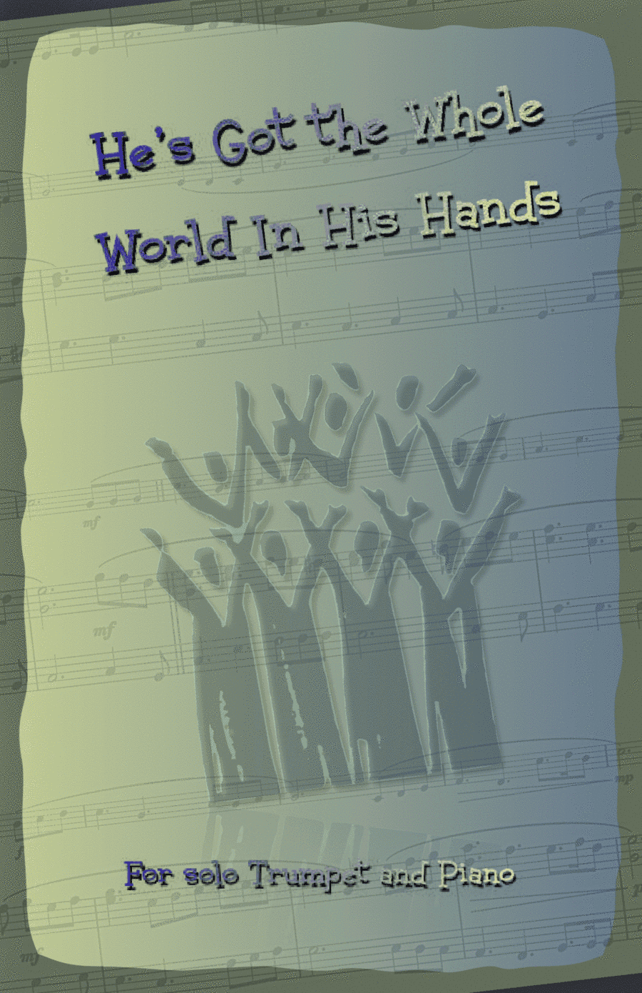 He's Got the Whole World in His Hands, Gospel Song for Trumpet and Piano (arr. David McKeown)
