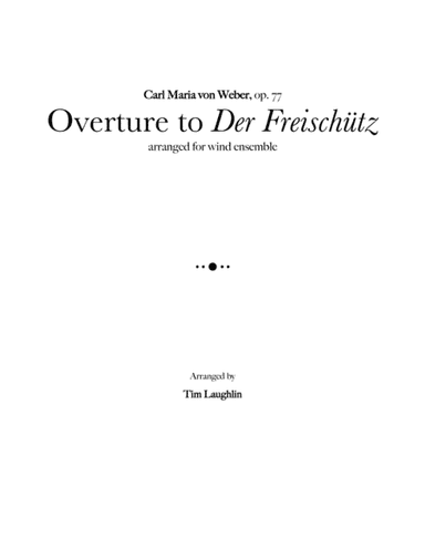 Overture to Der Freischutz (Band) (arr. Tim Laughlin)