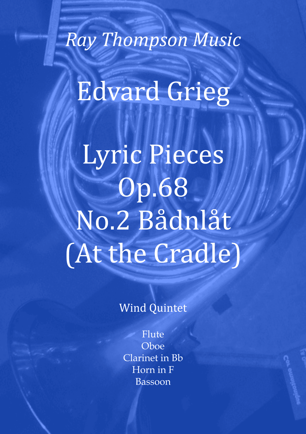 Grieg: Lyric Pieces Op.68  No.2 "Bådnlåt" (At The Cradle" - wind quintet (arr. Ray Thompson)