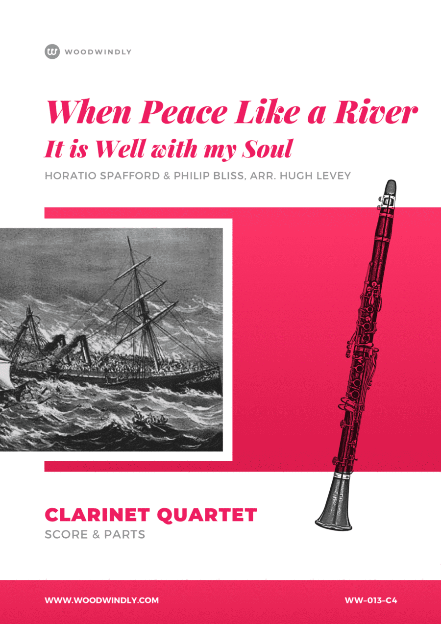 When Peace Like a River (It is Well with My Soul / All is Well) - Clarinet Quartet (arr. Hugh Levey)