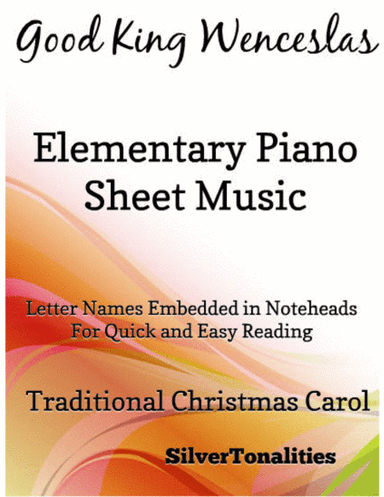 Good King Wenceslas Elementary Piano Sheet Music (arr. SilverTonalities)