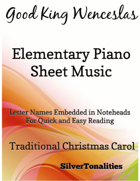 Good King Wenceslas Elementary Piano Sheet Music (arr. SilverTonalities)