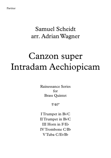 Canzon super Intradam Aechiopicam (Samuel Scheidt) Brass Quintet arr. Adrian Wagner (arr. Adrian Wagner)