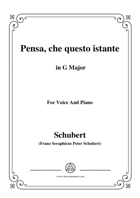 Schubert-Pensa,che questo istante,in G Major,for Voice&Piano (arr. MSM)