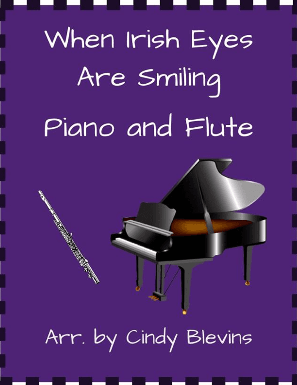 When Irish Eyes are Smiling, for Piano and Flute (arr. Cindy Blevins)