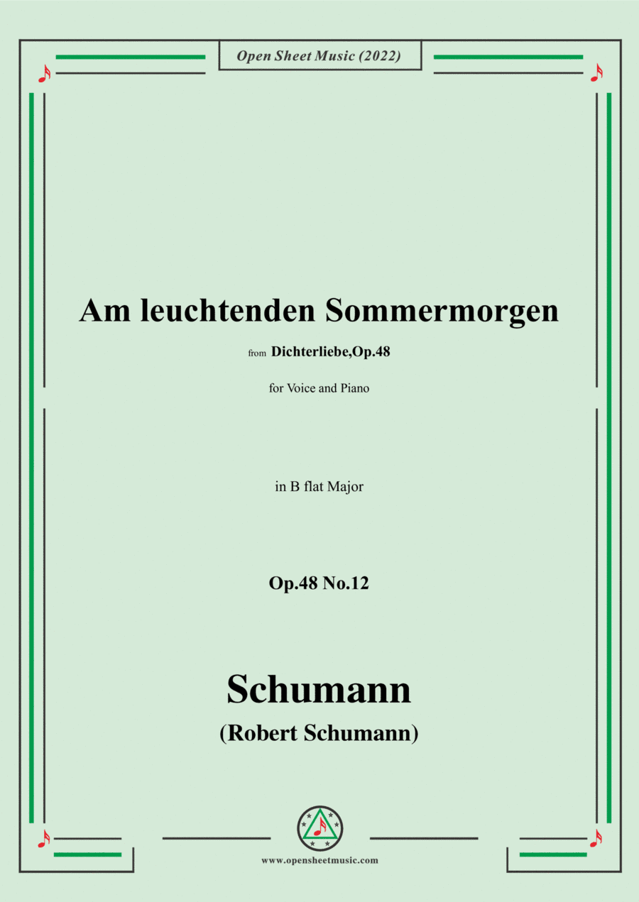 Schumann-Am leuchtenden Sommermorgen,Op.48 No.12,in B flat Major,for Voice and Piano (arr. Open Cloud)