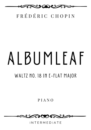 Chopin - Albumleaf (Waltz No. 18) in E flat Major - Intermediate (arr. Piacere Music Sheets)
