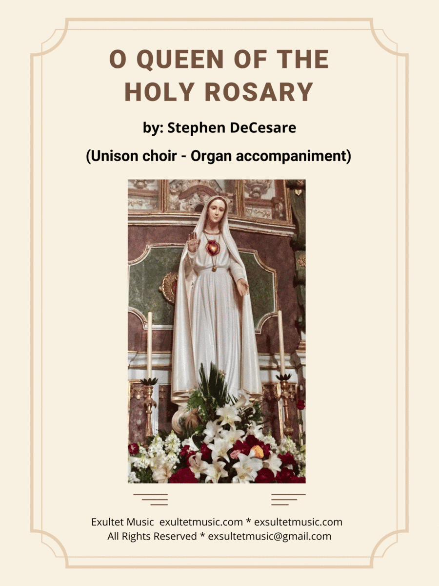 O Queen Of The Holy Rosary (Unison choir - Organ accompaniment) (arr. Stephen DeCesare)