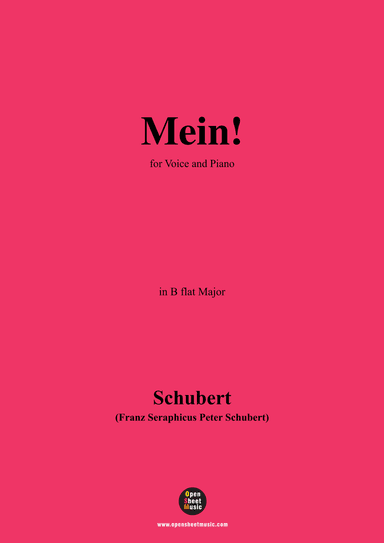 Schubert-Mein,in B flat Major,Op.25,No.11,for Voice and Piano (arr. MSM)