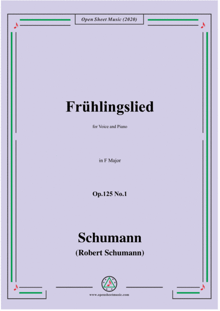 Schumann-Frühlingslied Op.125 No.1,in F Major,for Voice and Piano (arr. MSM)