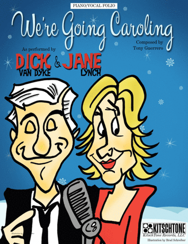 We're Going Caroling (as recorded by Dick Van Dyke & Jane Lynch) - PIANO/VOCAL